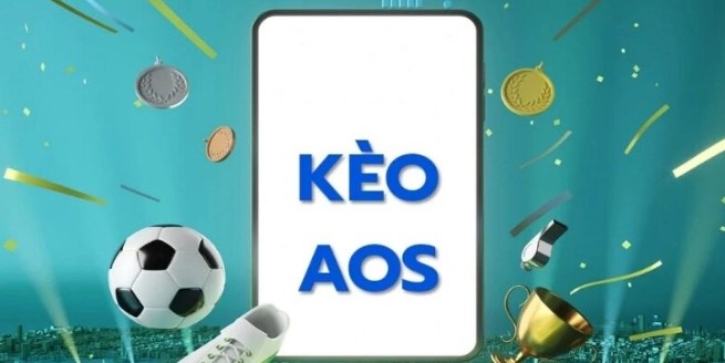 📘 Kèo AOS là gì?